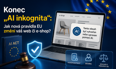 Konec „AI inkognita“: Jak nová pravidla EU změní váš web či e-shop?